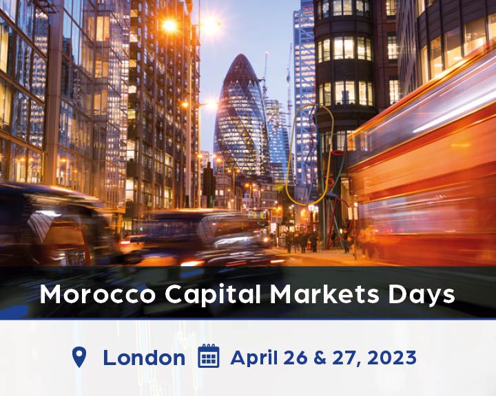 Morocco Capital Markets Days : Rendez-vous à Londres les 26 et 27 avril